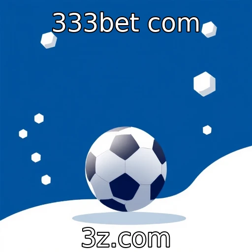 333bet com Dominando as Apostas: Dicas para Profitar em Jogos de Futebol